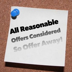 All Reasonable Offers Considered!